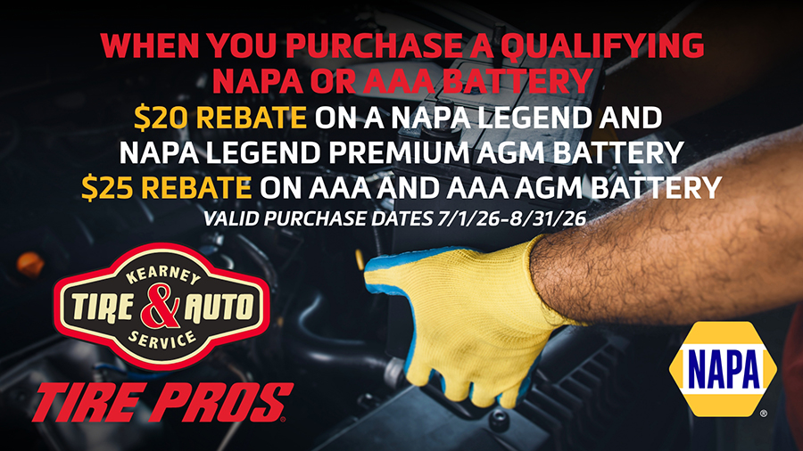Kearney Tire & Auto Service Tire Pros NAPA Battery Special for Rebate | Kearney Tire & Auto